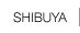 SHIBUYA